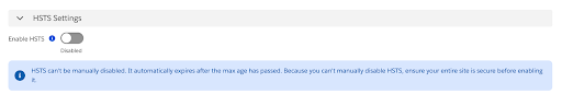 HSTS Settings with disabled state and informational banner explaining that HSTS expires after max age and can't be manually disabled.