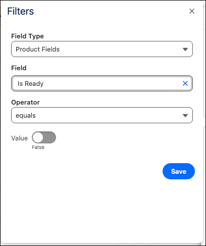 Filter showing the Is Ready field with the value set to false
