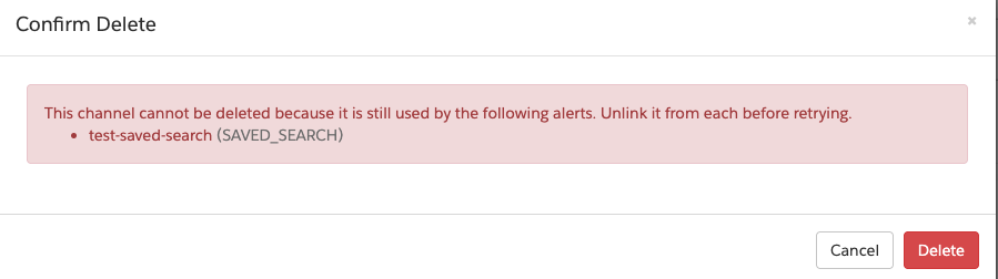 The Confirm Delete dialog showing an error that the notification channel can't be deleted because it's still used by the listed alerts, which must be unlinked from the channel before deleting it.
