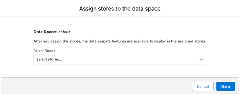 Screenshot of assign stores to the data space window