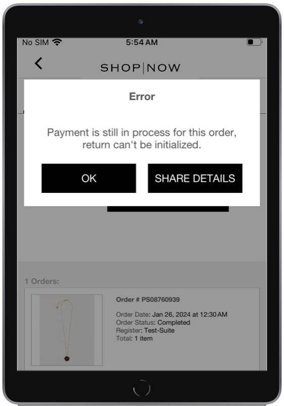The POS app displays the error message “Payment is still in process for this order return can't be initialized.”