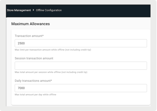 Set the Maximum Allowances for offline transactions in the Offline Configuration section of Store Management.
