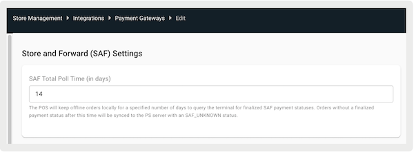 Set the SAF settings in the Payment Gateway section of Store Management.