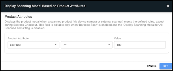 The Display Scanning Modal Based on Product Attributes setting, with ListPrice in the Product Attribute propdown.