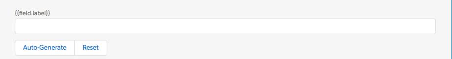 A text field is labeled {{field.label}}. Below it are Auto-Generate and Reset buttons.