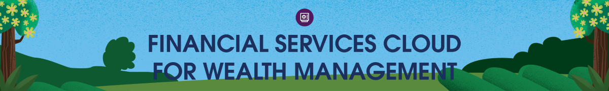 Financial Services Cloud for Wealth Management バナー