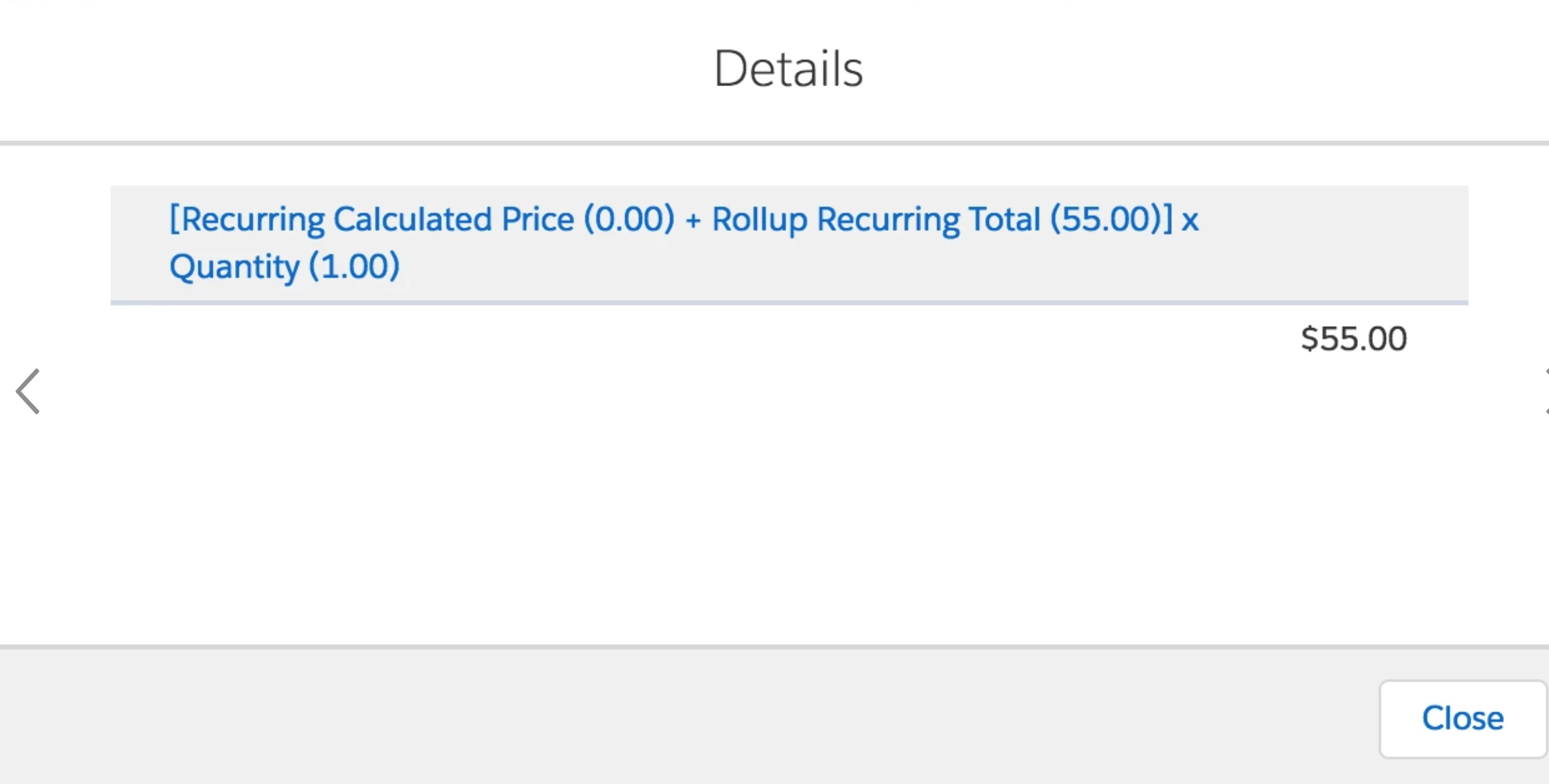 Recurring Calculated price of zero, plus Rollup Recurring Total of 55, times Quantity of 1 equals 55 dollars.