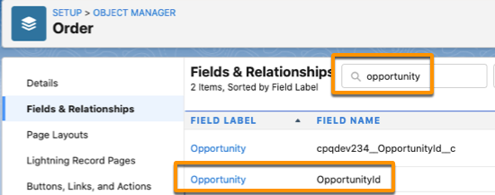 In the Fields & Relationships for the Order object the Opportunity field is highlighted. Its field name OpportunityId is highlighted, too.