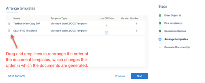 You can drag lines to rearrange the order of the document templates, this changes the order in which the documents are generated.