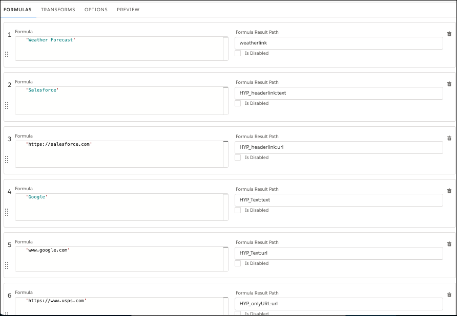 The defined formulas in a Data Mapper. For example, the Formula field has Weather Forecast and the Formula Result Path field has weather link.