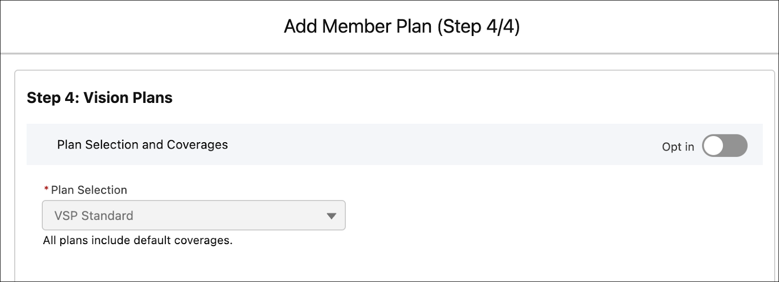 Add Member Plan window with Opt in turned off for Plan Selection and Coverages