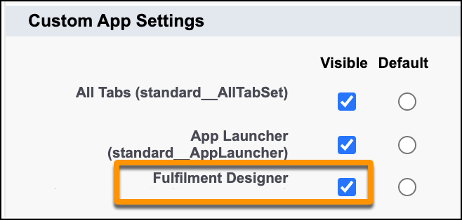 In the Custom App Settings section, the Visible check box is selected next to the Fulfilment Designer app.