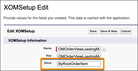 The XOMSetup Edit screen, editing OMOrderViewLoadingMode, with the Value field highlighted and the string ByRootOrderItem in the field.