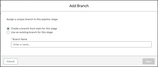 Add Branch window with options to create a branch from main or use an existing branch for the pipeline stage.
