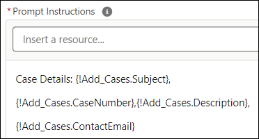 The Prompt Instructions field that shows the case details in the Add Prompt Instructions element