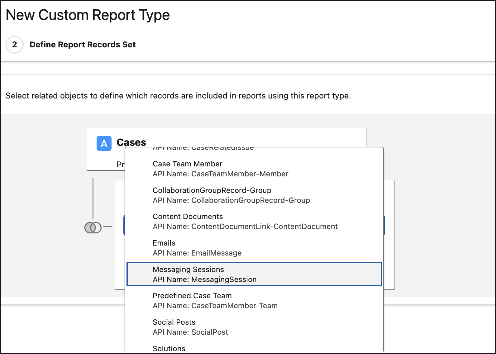 Page 2 of the Custom Report Type Builder with Cases selected as the primary object and Messaging Sessions being selected as the related object.