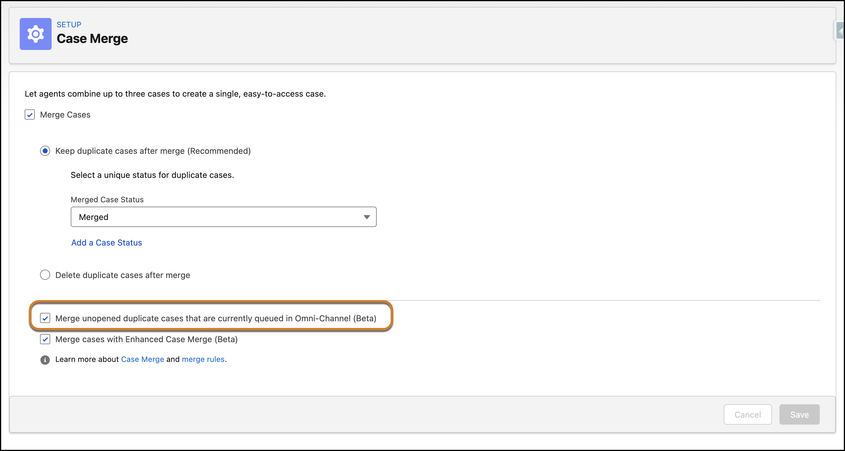 The Merge unopened duplicate cases that are currently queued in Omni-Channel (Beta) option in Case Merge setup