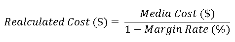 MediaCost/(1-MarginRate)