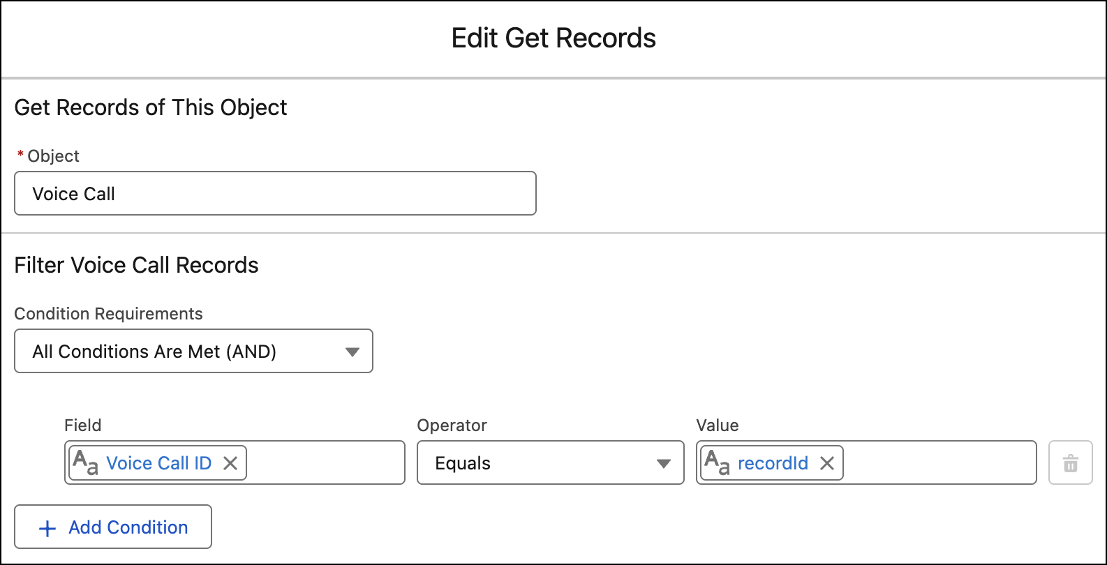 In the Get Records action, voice call is the object. Filter voice call records where all conditions are met and voice call ID equals recordId
