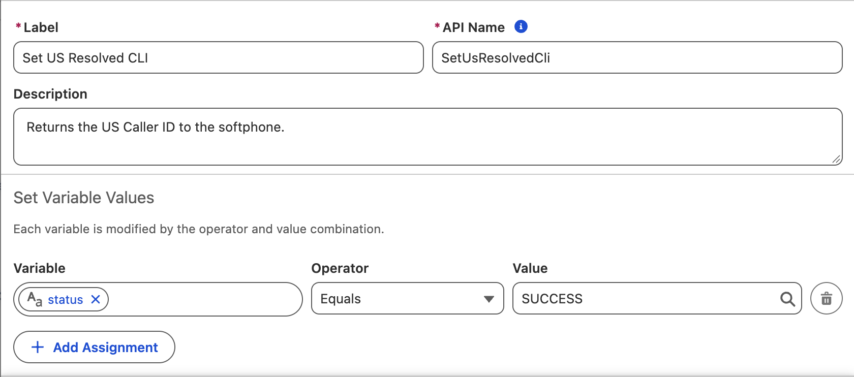 Set US Resolved CLI assignment element with the status variable set to equal SUCCESS
