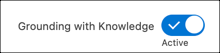 Grounding with knowledge toggled into the Active state