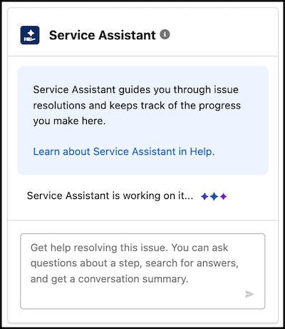 The Service Assistant component showing the “Service Assistant is working on it…” status indicator.