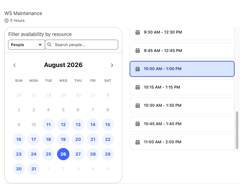 The scheduling flow for a 3-hour WS Maintenance work type. A Filter availability by resource panel on the left holds a People dropdown, a resource search box, and an August 2026 calendar with August 26 selected. A list of available time slots on the right runs from 9:30 AM to 2:00 PM, with 10:00 AM - 1:00 PM selected.
