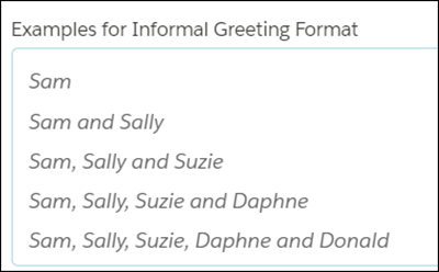 Examples for Informal Greeting format such as "Sam", "Sam and Sally", "Sam, Sally and Suzie"