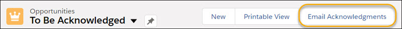 Email Acknowledgments button on the header of To Be Acknowledged list view