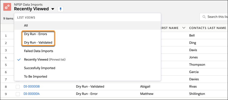 On the NPSP Data Imports page, if you click on the default list view, you see the options for the Dry Run - Errors and Dry Run - Validated list views