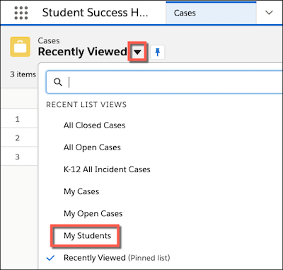 Select a list of student records, such as My Students, from the list view menu arrow
