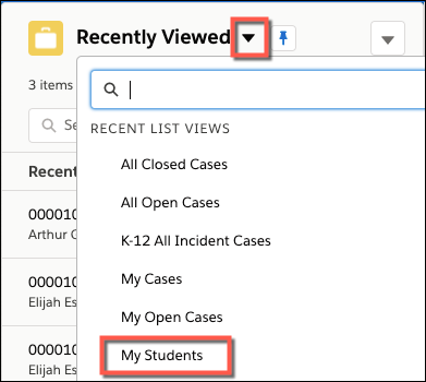 Select a list of students, such as My Students, from the list view selector
