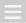 Three horizontal white lines in a gray box