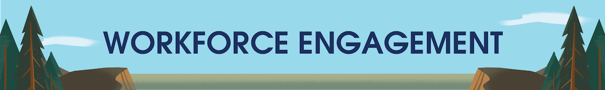 Landing page banner that says Workforce Engagement