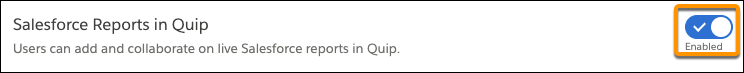 Salesforce reports in Quip toggle