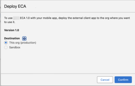 The confirmation window when deploying an ECA, showing the options of a production org and a sandbox.