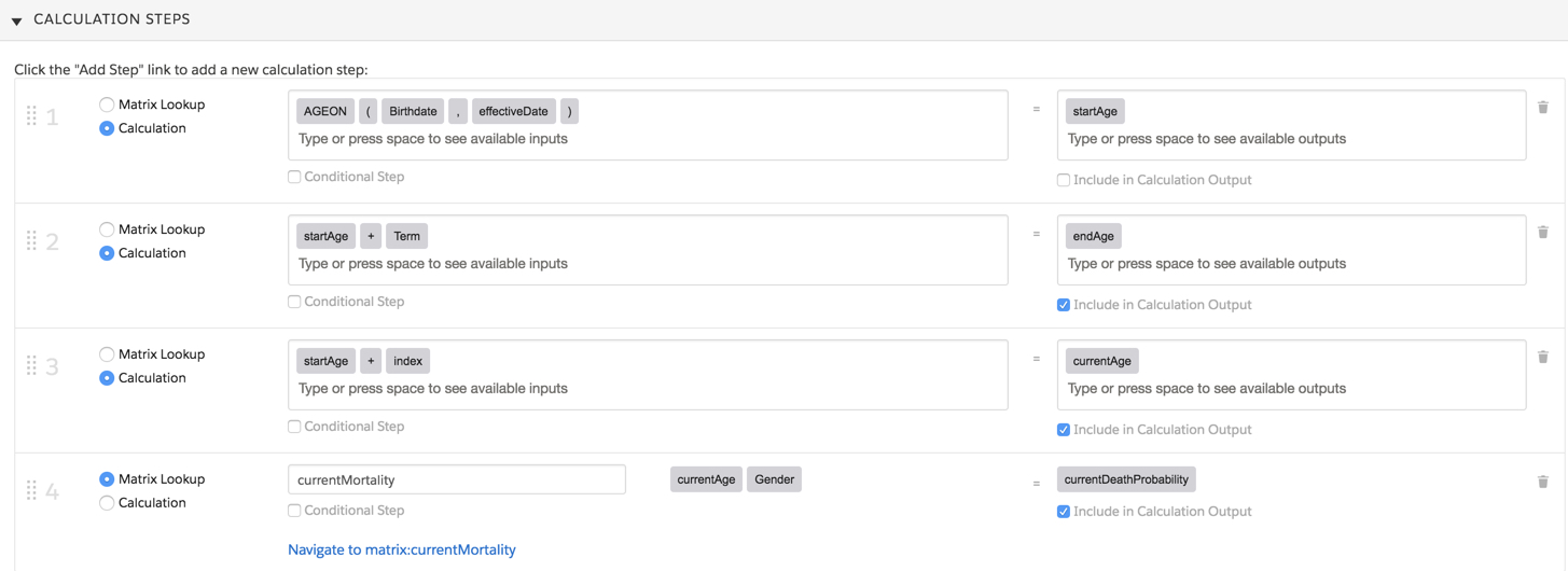 The first three steps perform calculations. The first step sets AGEON(Birthdate,EffectiveDate) to startAge. The second step sets startAge + Term to endAge. The third step sets startAge + index to currentAge. The fourth step calls the currentMortality matrix, with input variables of currentAge and Gender and an output variable of currentDeathProbability.