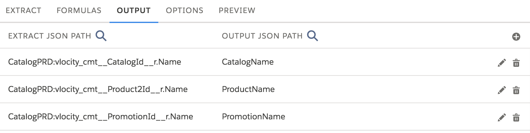 CatalogPRD:vlocity_cmt__CatalogId__r.Name is mapped to CatalogName. CatalogPRD:vlocity_cmt__Product2Id__r.Name is mapped to ProductName. CatalogPRD:vlocity_cmt__PromotionId__r.Name is mapped to PromotionName.